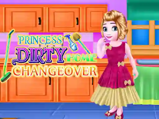 Jwèt Princess Dirty Home Changeover sou entènèt