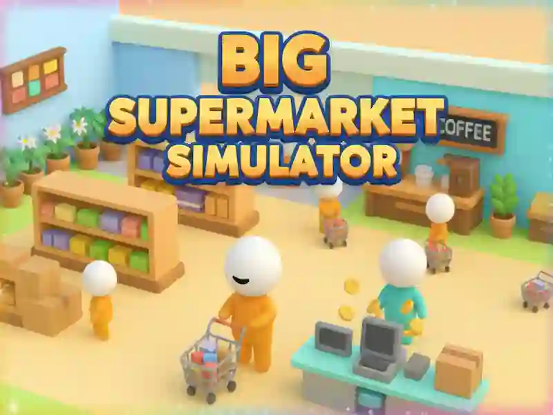 Jwèt Big Supermarket Simulator sou entènèt