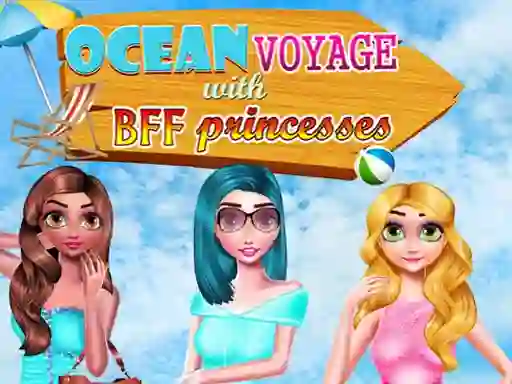 Jwèt Ocean Voyage With BFF Princess sou entènèt