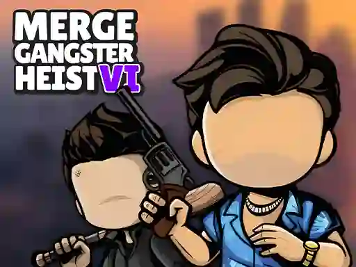 Jwèt Merge Gangster Heist VI sou entènèt