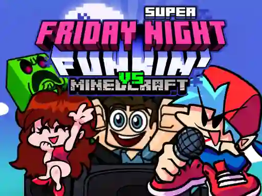 Jwèt Super Friday Night Funkin Vs Minecraft sou entènèt