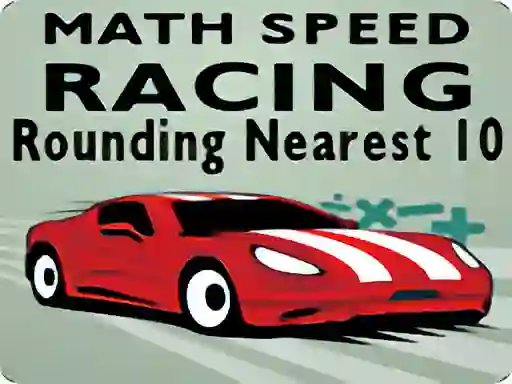 Jwèt Math Speed Racing Rounding 10 sou entènèt