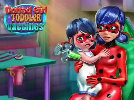 Jwèt Dotted Girl: Toddler Vaccines sou entènèt