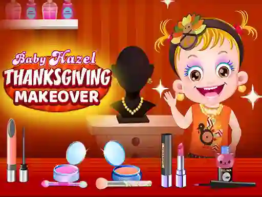 Jwèt Baby Hazel Thanksgiving Makeover sou entènèt