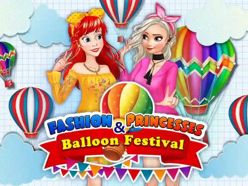 Jwèt Fashion Princesses & Balloon Festival sou entènèt