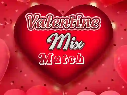 Jwèt Valentine Mix Match sou entènèt