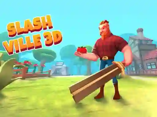 Jwèt Slash Ville 3d sou entènèt
