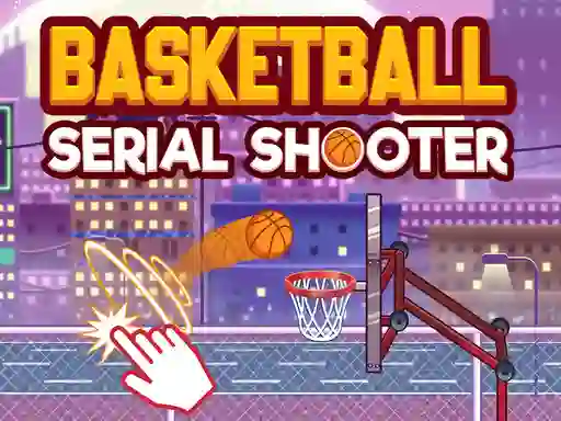 Jwèt Basketball Serial Shooter sou entènèt