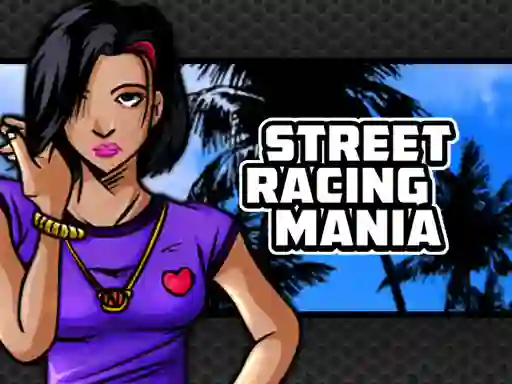 Jwèt Street Racing Mania sou entènèt