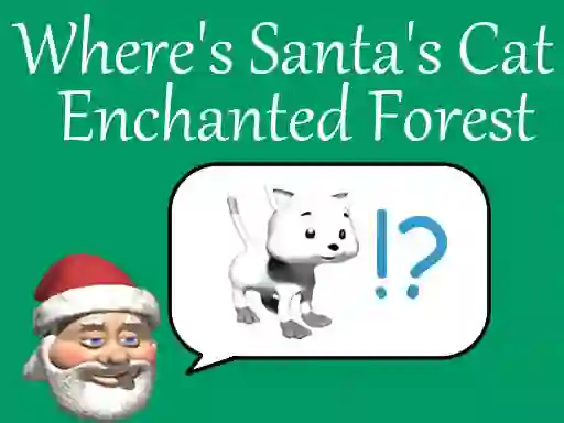Jwèt Where's Santa's Cat-Enchanted Forest sou entènèt