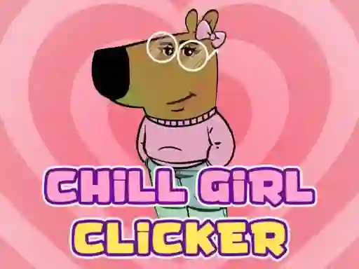 Jwèt Chill Girl Clicker sou entènèt