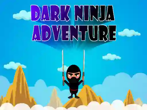 Jwèt Dark Ninja Adventure sou entènèt