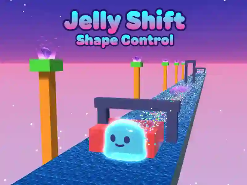 Jwèt Jelly Shift Shape Control sou entènèt