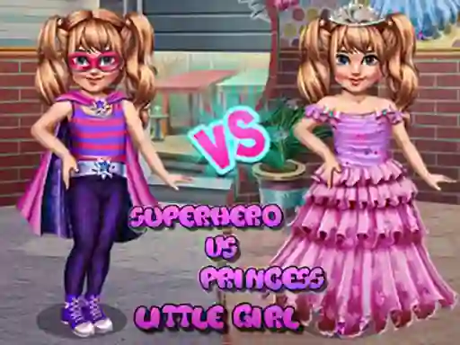 Jwèt Little Girl Superhero vs Princess sou entènèt