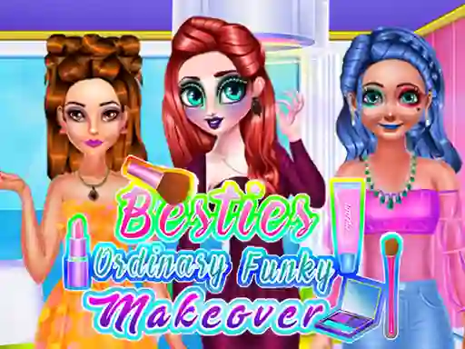 Jwèt Besties Ordinary Funky Makeover sou entènèt