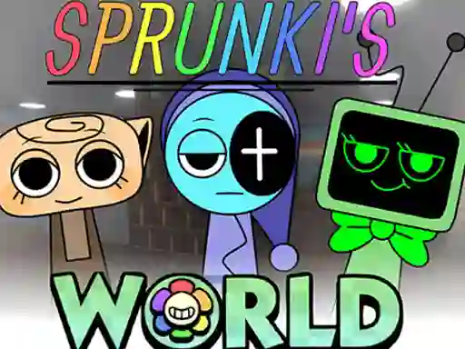 Jwèt Sprunkis WORLD All MOD sou entènèt