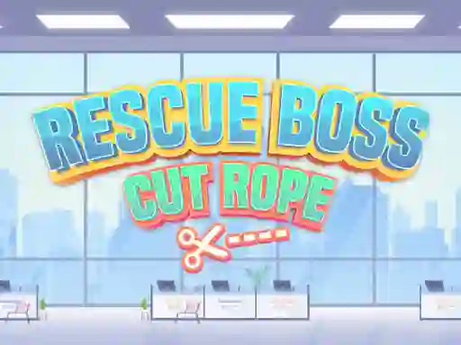 Jwèt Rescue Boss Cut Rope sou entènèt