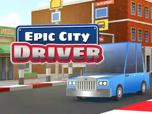 Jwèt Epic City Driver sou entènèt