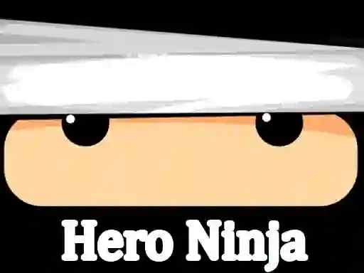 Jwèt Hero Ninja sou entènèt