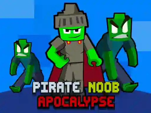 Jwèt Pirate Noob Apocalypse sou entènèt