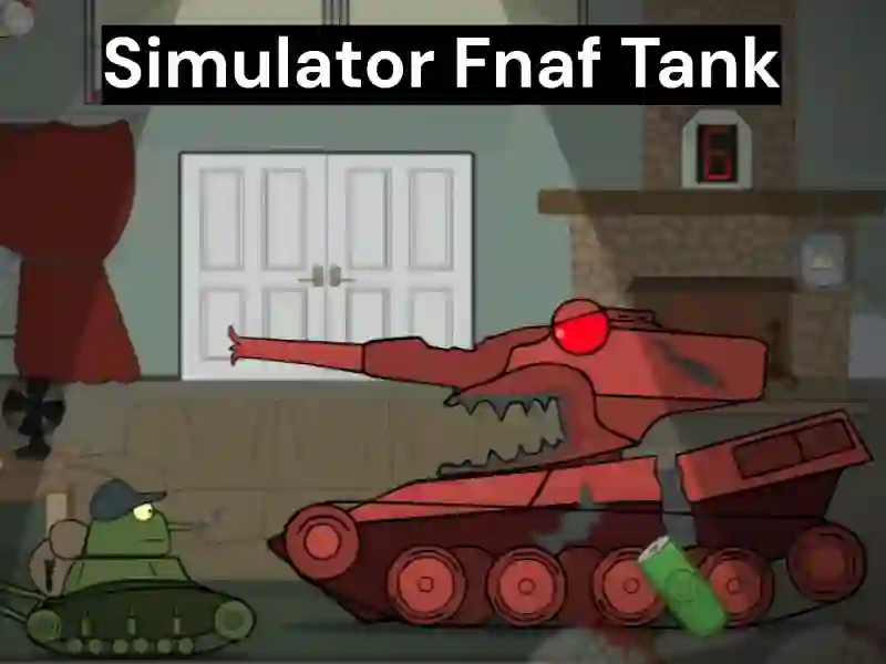 Jwèt Simulator Fnaf Tank sou entènèt
