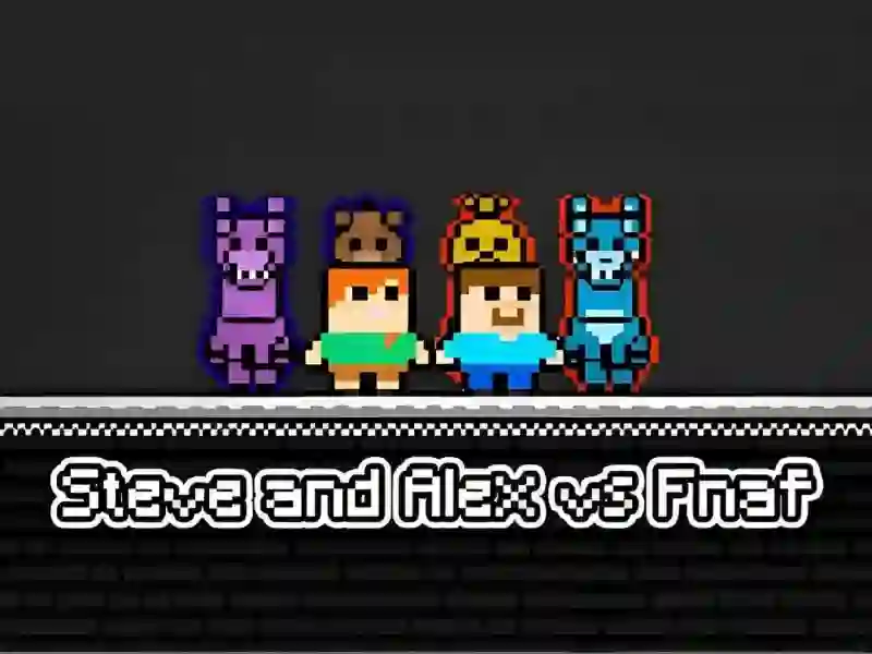 Jwèt Steve and Alex vs Fnaf sou entènèt