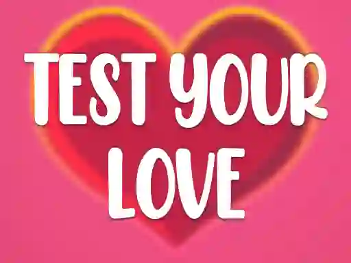 Jwèt Test Your Love sou entènèt