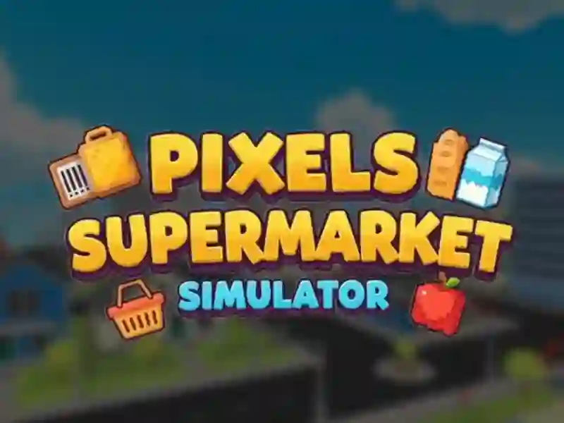 Jwèt Pixels Supermarket Simulator sou entènèt
