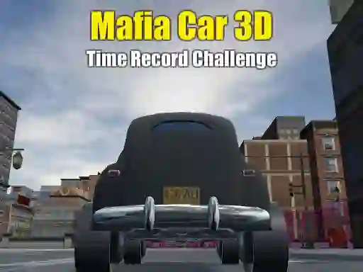 Jwèt Mafia Car 3d Time Record Challenge sou entènèt