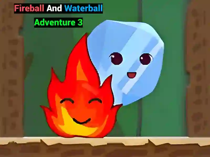 Jwèt Fireball And Waterball Adventure 3 sou entènèt