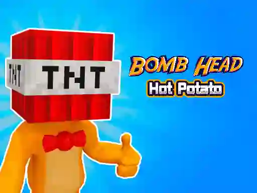 Jwèt Bomb Head Hot Potato sou entènèt