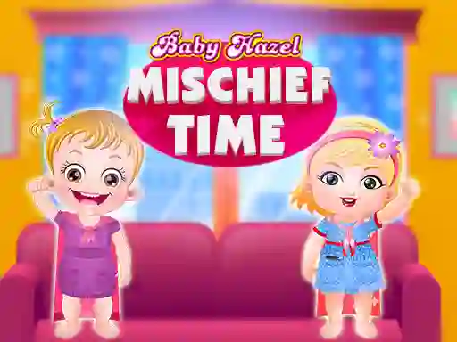 Jwèt Baby Hazel mischief time sou entènèt