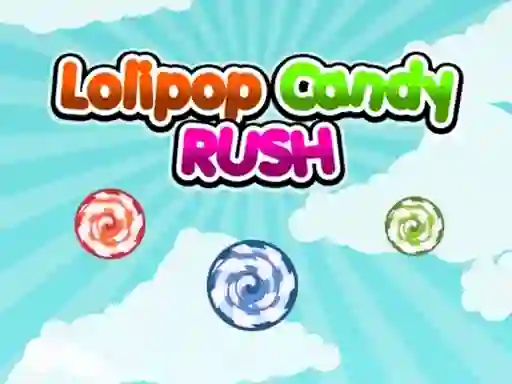 Jwèt Lolipop Candy Rush sou entènèt