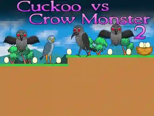 Jwèt Cuckoo vs Crow Monster 2 sou entènèt