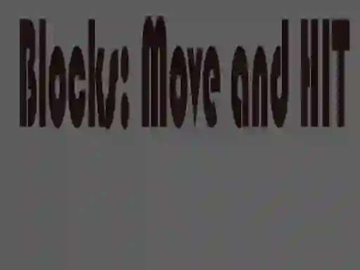 Jwèt Blocks: Move and HIT sou entènèt