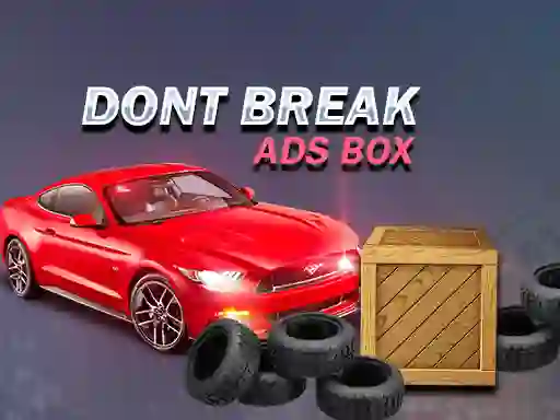 Jwèt Don't Break Ads Box sou entènèt