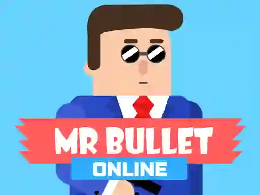Jwèt Mr Bullet Online sou entènèt