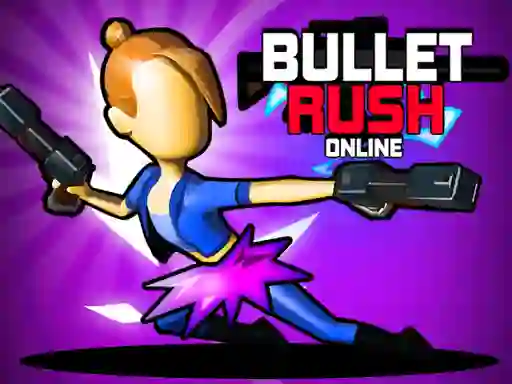 Jwèt Bullet Rush Online sou entènèt