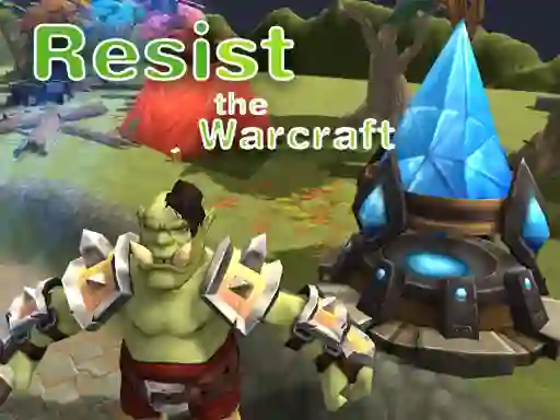 Jwèt Resist The Warcraft sou entènèt