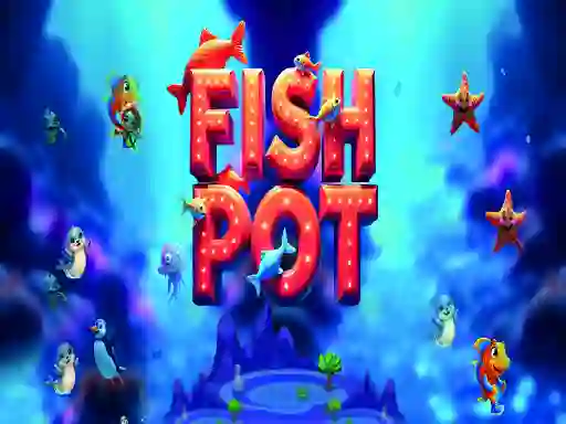 Jwèt Fish Pot sou entènèt