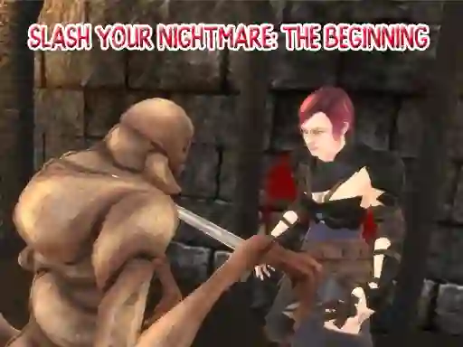 Jwèt Slash Your Nightmare: The Beginning sou entènèt