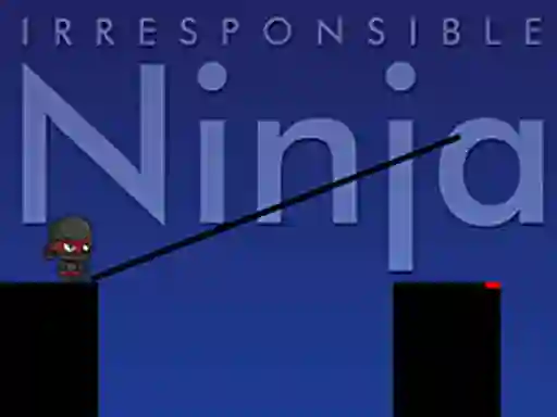 Jwèt Irresponsible Ninja sou entènèt