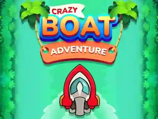 Jwèt Crazy Boat Adventure sou entènèt