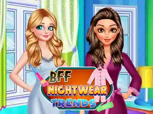 Jwèt BFF Nightwear Trends sou entènèt