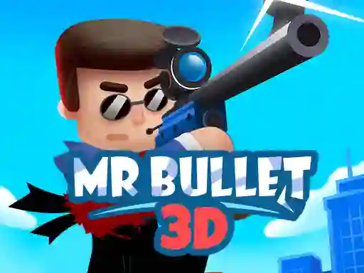 Jwèt Mr Bullet 3D online sou entènèt