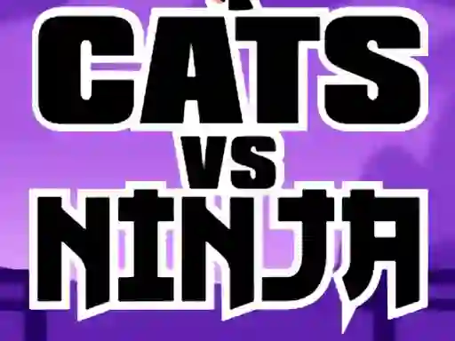 Jwèt Cats Vs Ninja sou entènèt
