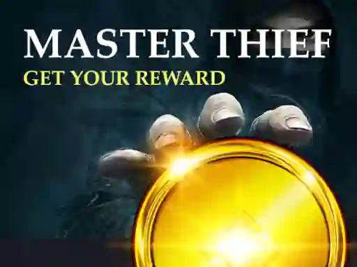 Jwèt Master Thief Get your reward sou entènèt