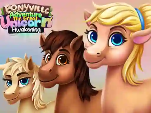 Jwèt Ponyville Adventure The Great Unicorn Awakening sou entènèt