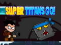 Jwèt Super titan ale!  sou entènèt