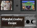 Jwèt Sou entènèt jwèt Shanghai Cowboy chape  sou entènèt